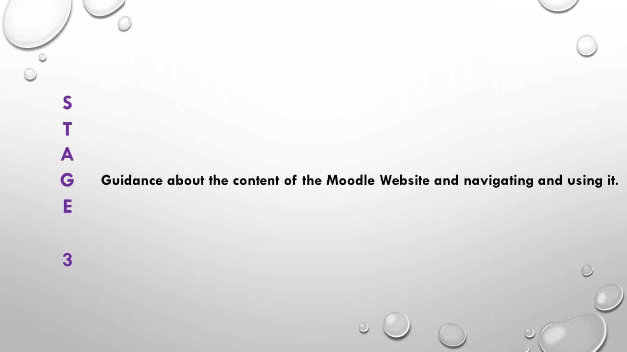 Guidance about the content of the Moodle Website and navigating and using it.