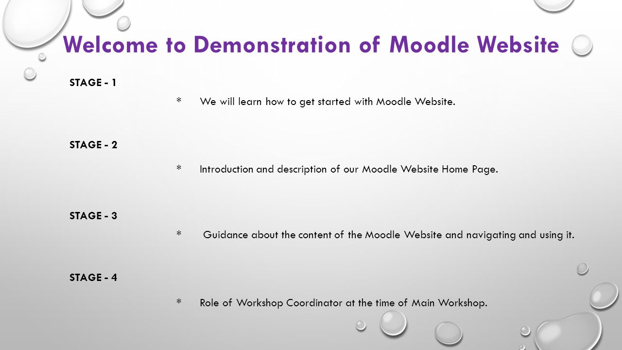 Welcome to Demonstration of Moodle Website STAGE - 1 *We will learn how to get started with Moodle Website.