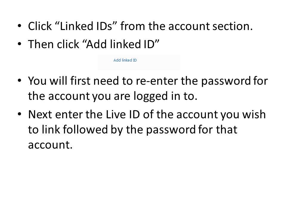 Click Linked IDs from the account section.