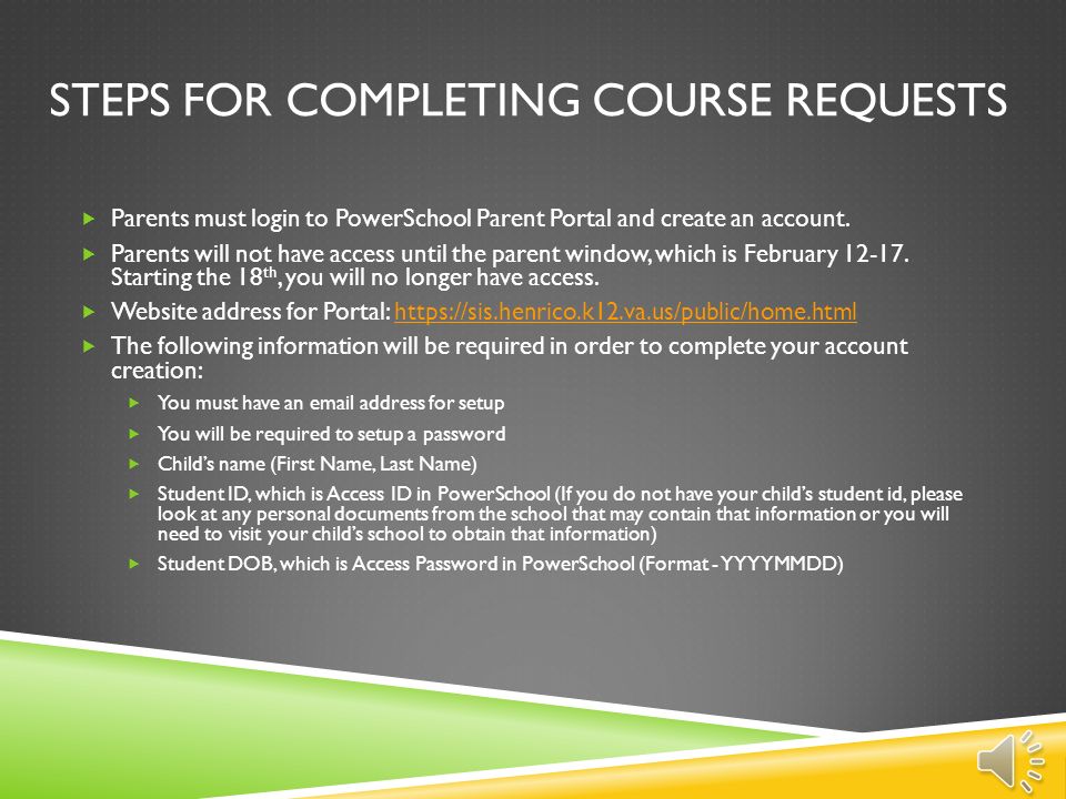 POWERSCHOOL AND COURSE SELECTIONS THE PARENT EXPERIENCE Making Online Course Selections for the Next School Year