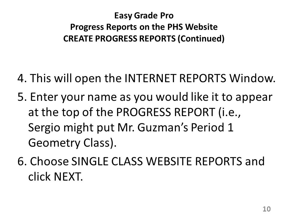 Easy Grade Pro Progress Reports on the PHS Website CREATE PROGRESS REPORTS (Continued) 4.