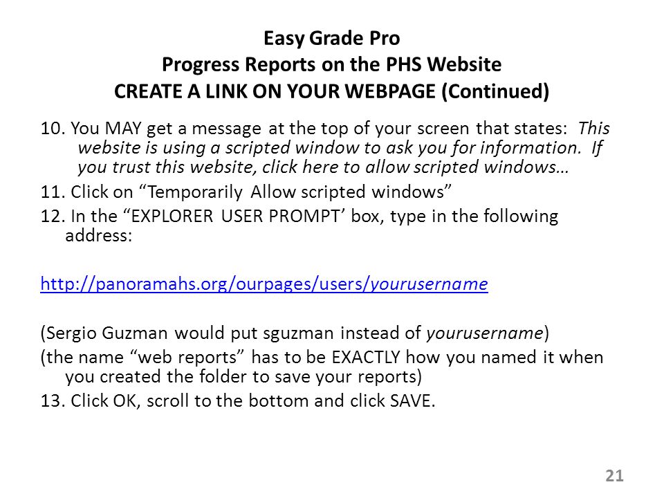 Easy Grade Pro Progress Reports on the PHS Website CREATE A LINK ON YOUR WEBPAGE (Continued) 10.