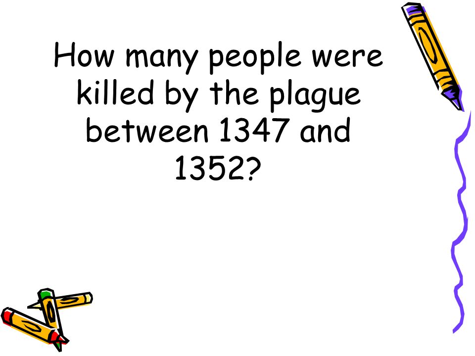 How many people were killed by the plague between 1347 and 1352