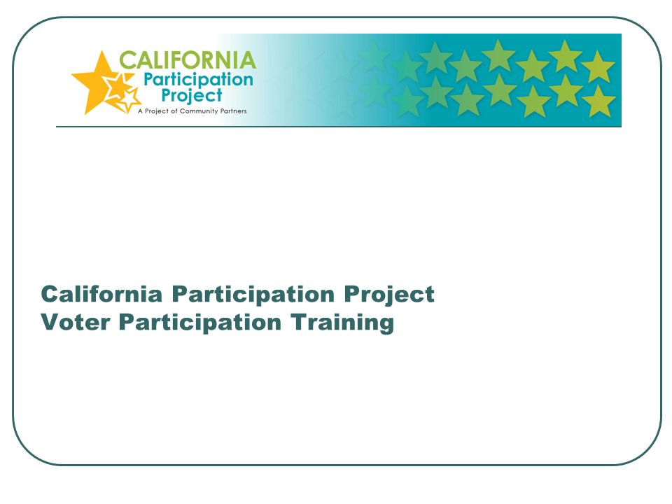 California Participation Project Voter Participation Training