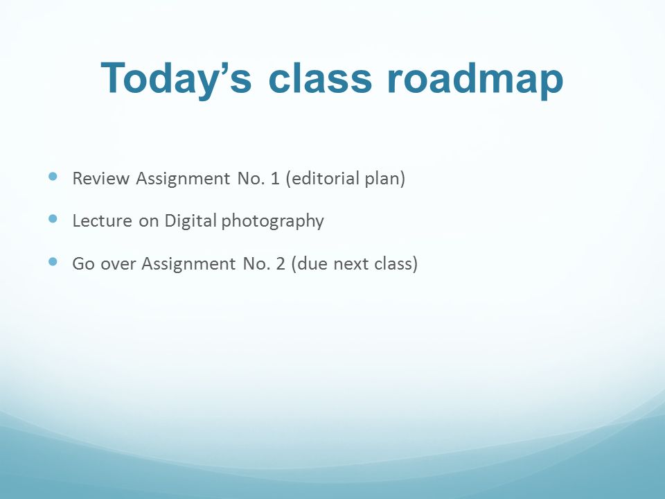 Today’s class roadmap Review Assignment No.