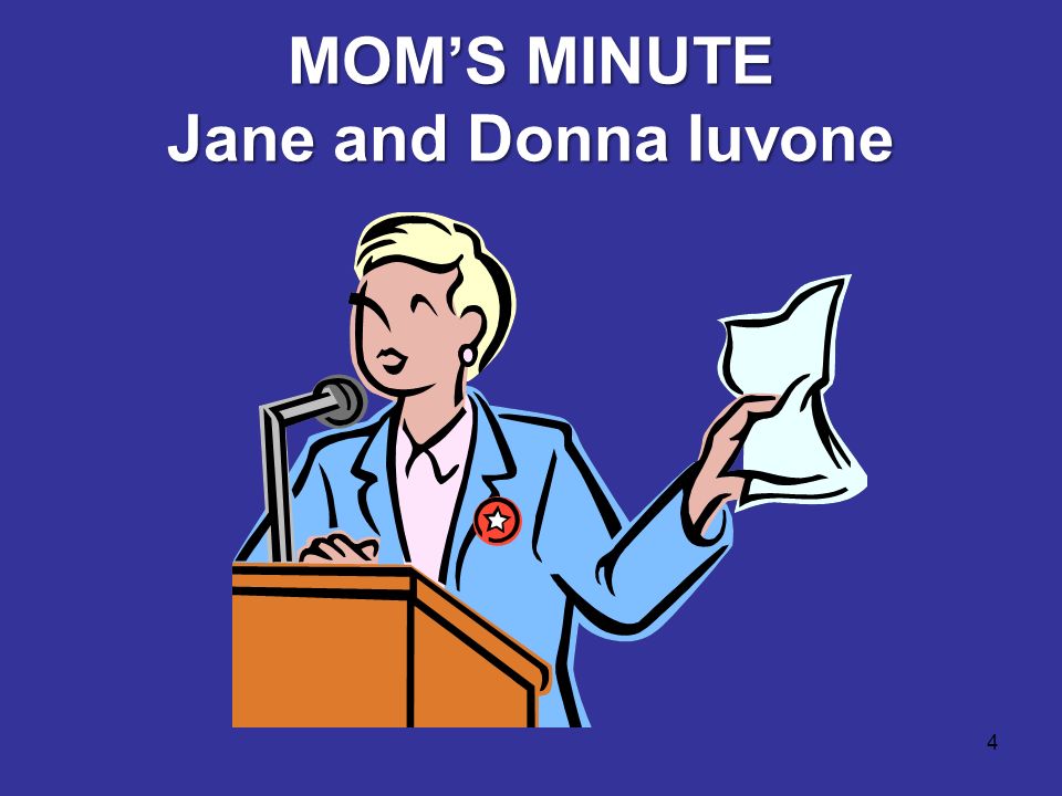 4 MOM’S MINUTE Jane and Donna Iuvone