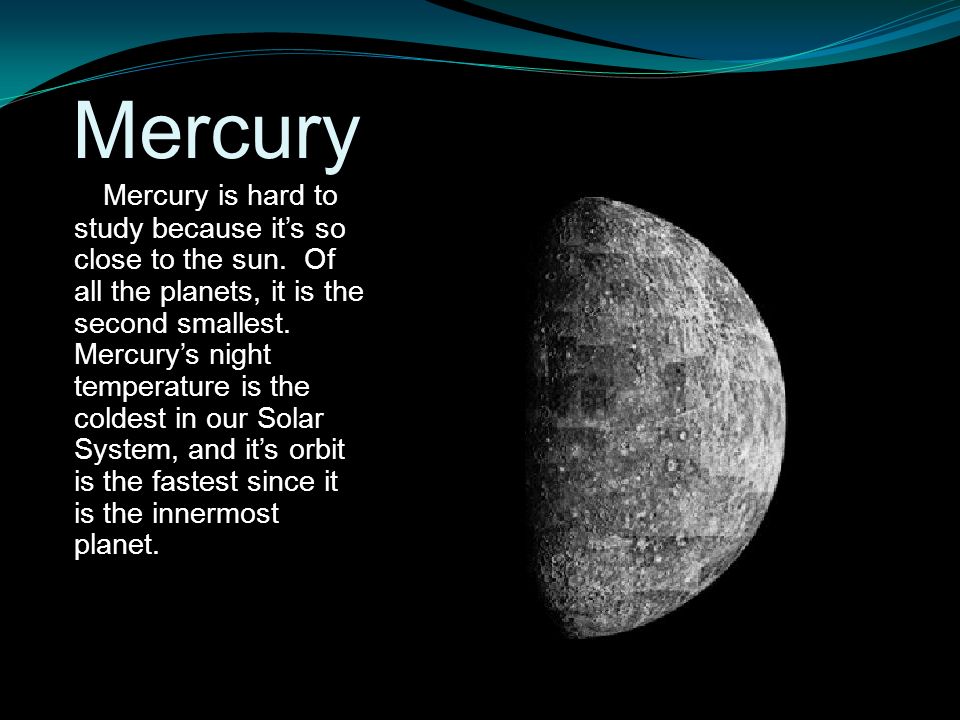 Mercury Is Hard To Study Because It S So Close The Sun 2 Mercury