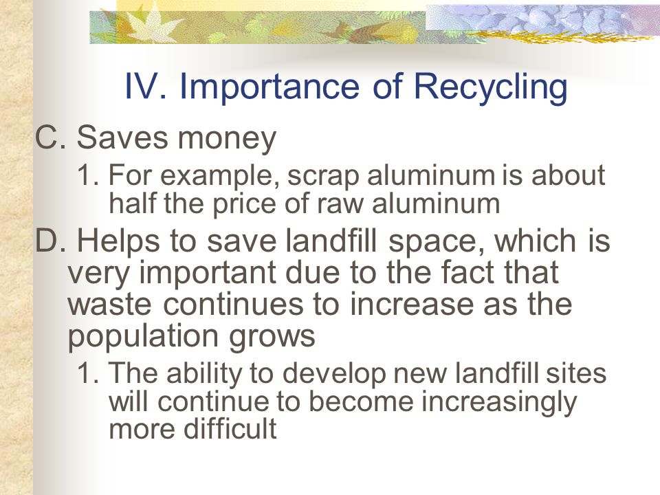 IV. Importance of Recycling A.