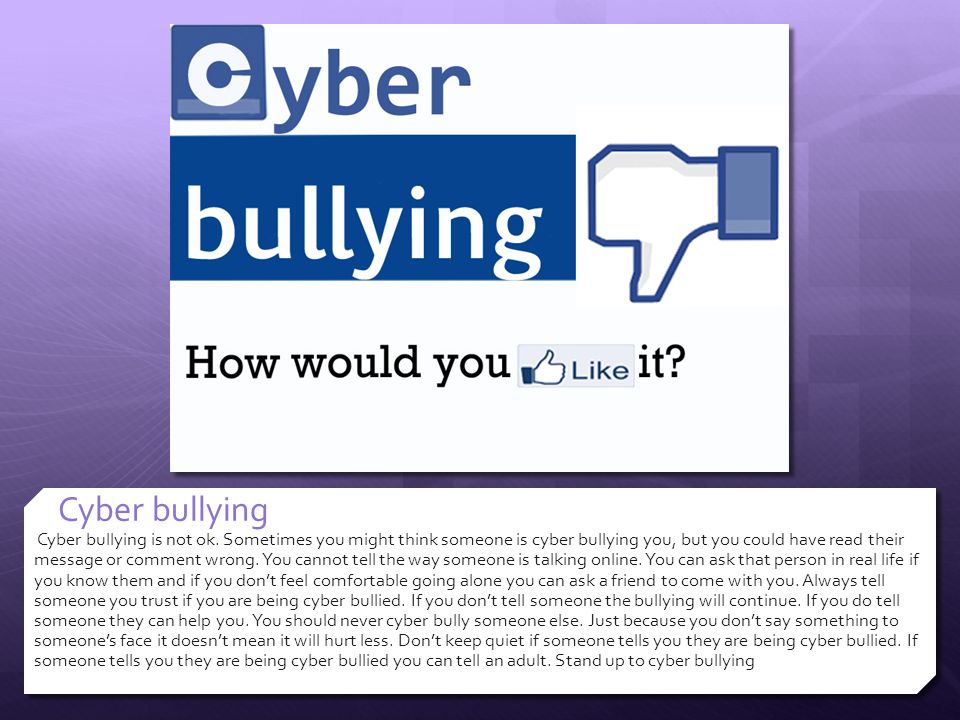 Cyber bullying Cyber bullying is not ok.