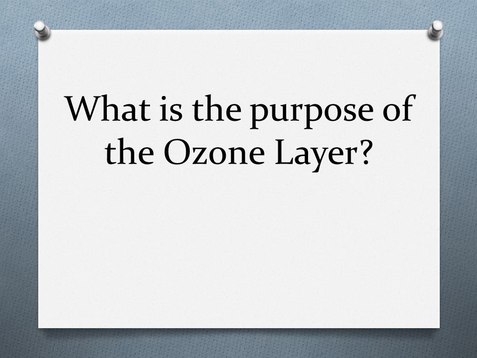 What is the purpose of the Ozone Layer