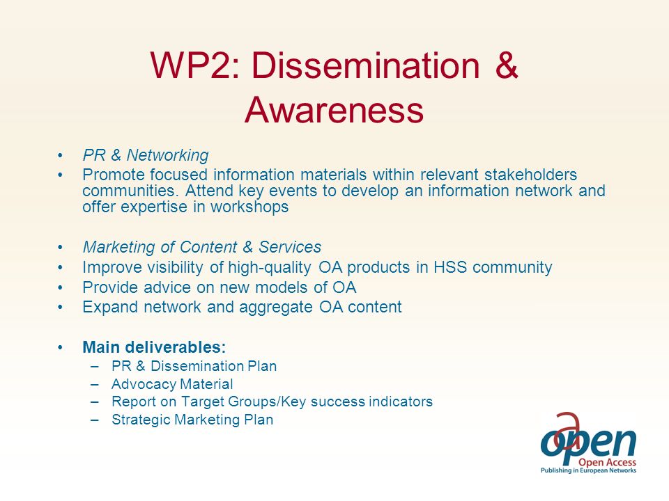 WP2: Dissemination & Awareness PR & Networking Promote focused information materials within relevant stakeholders communities.