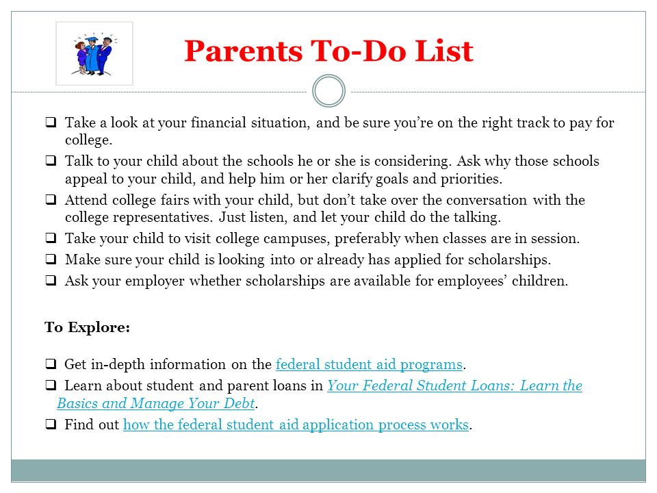  Take a look at your financial situation, and be sure you’re on the right track to pay for college.