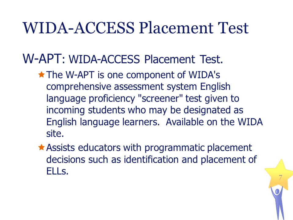 WIDA-ACCESS Placement Test W-APT : WIDA-ACCESS Placement Test.