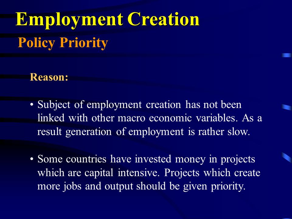 Reason: Subject of employment creation has not been linked with other macro economic variables.