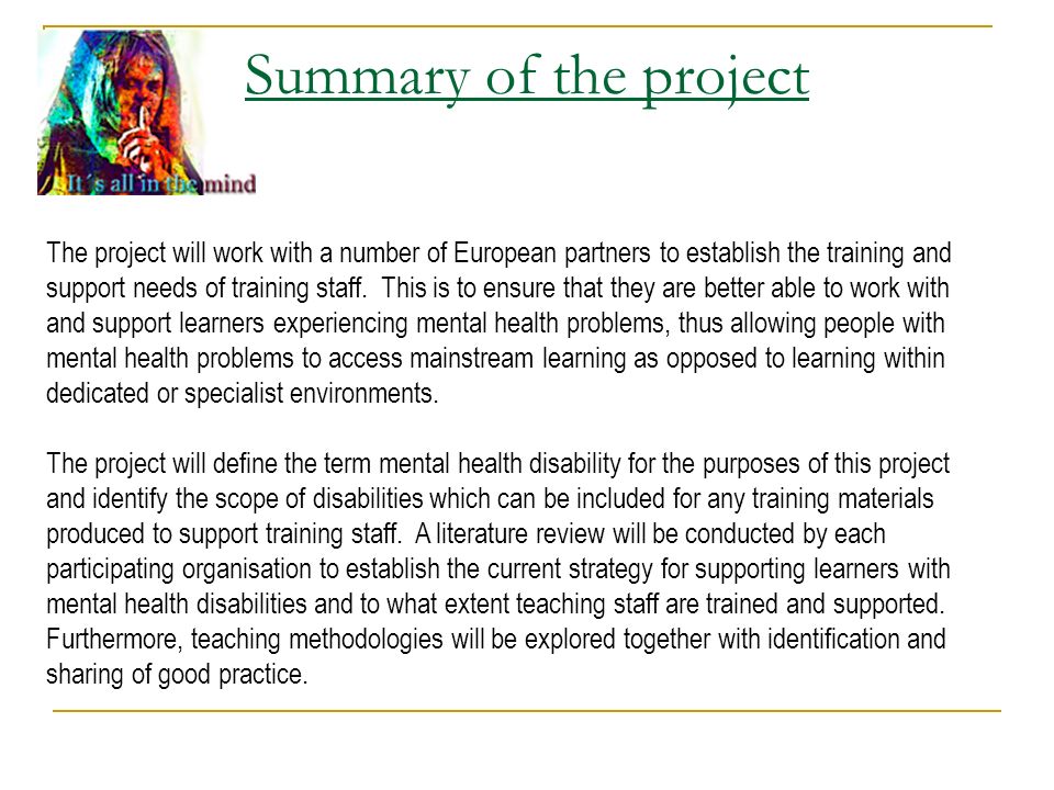 Summary of the project The project will work with a number of European partners to establish the training and support needs of training staff.