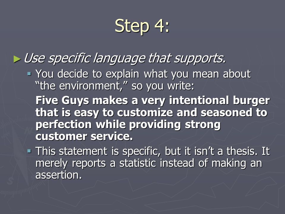 Step 4: ► Use specific language that supports.