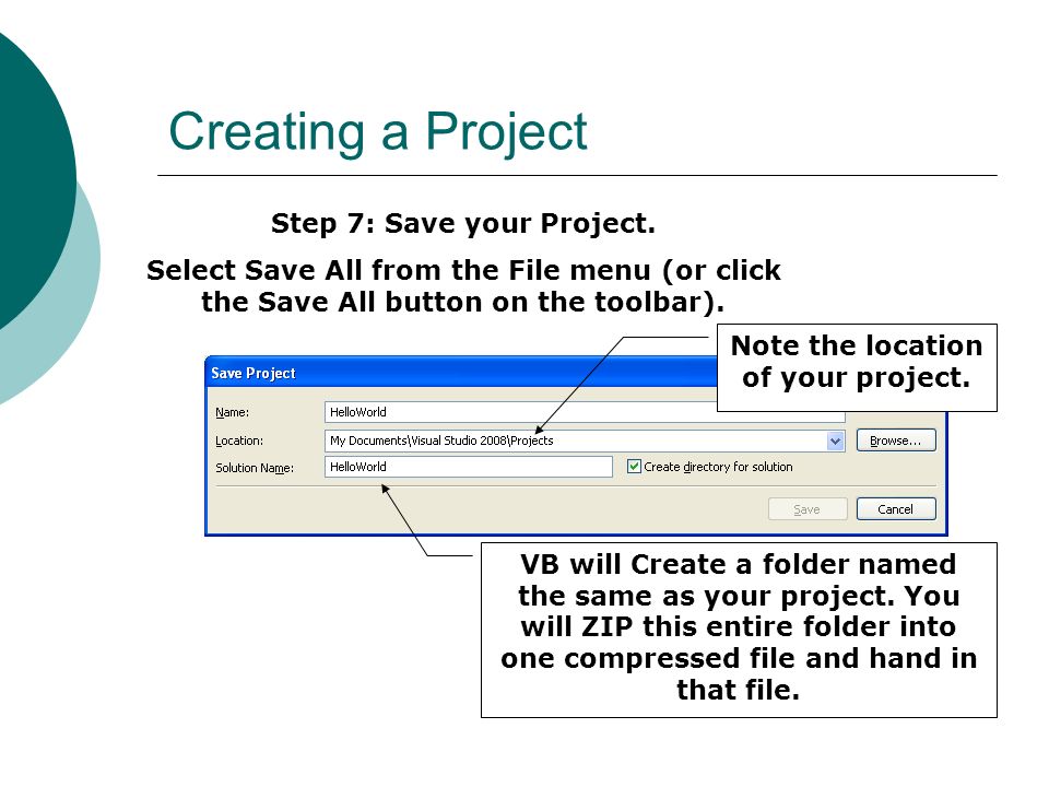 Creating a Project Step 7: Save your Project.