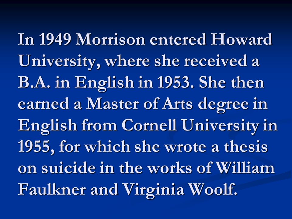 In 1949 Morrison entered Howard University, where she received a B.A.