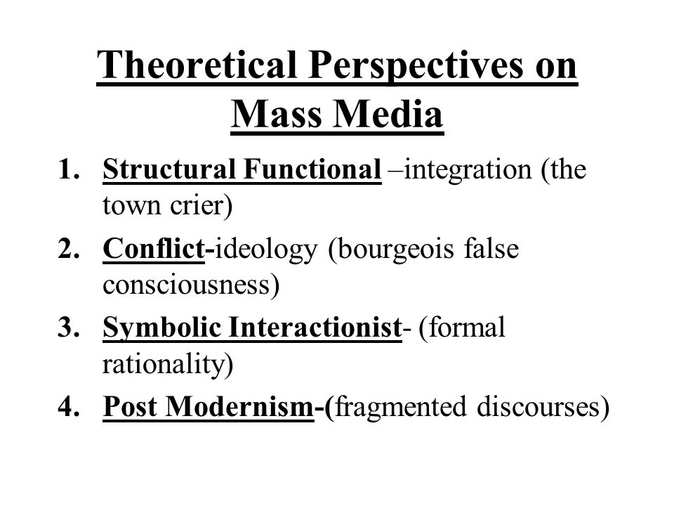 functionalist theory of mass media symbolic interactionism mass media