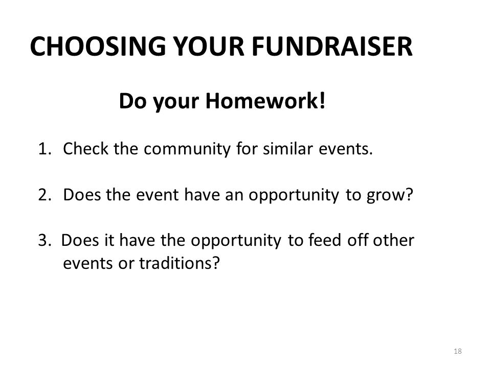 CHOOSING YOUR FUNDRAISER 1.Check the community for similar events.