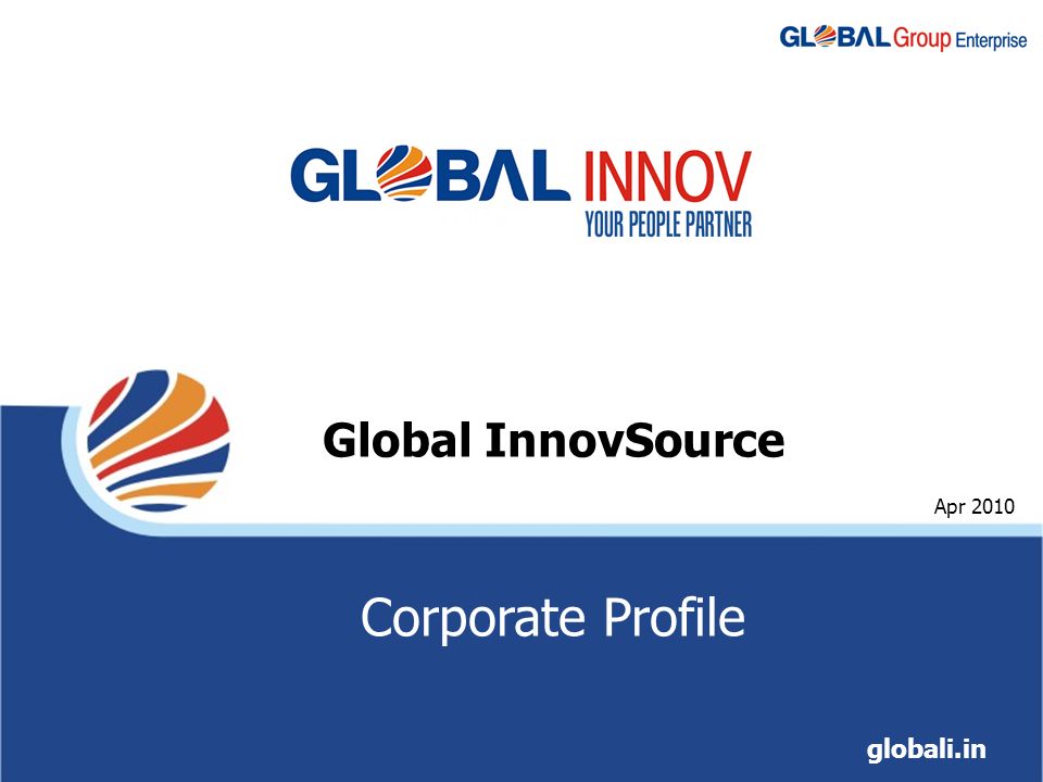 Global InnovSource globali.in Apr 2010 Corporate Profile