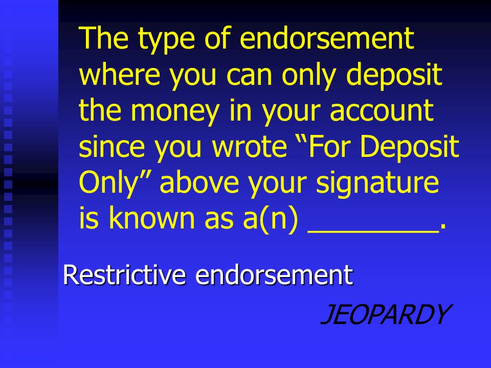 JEOPARDY Stop payment order If you want your bank to not pay a particular check you wrote, you would issue a(n) ___________.