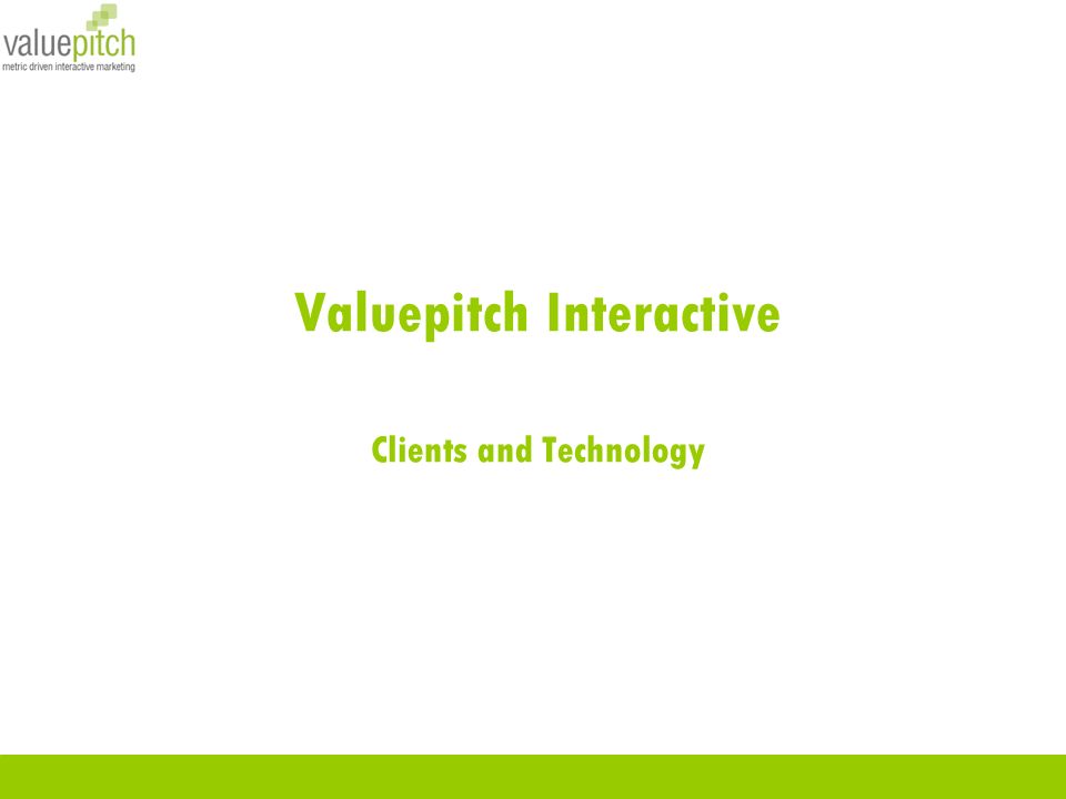 Valuepitch Interactive Clients and Technology