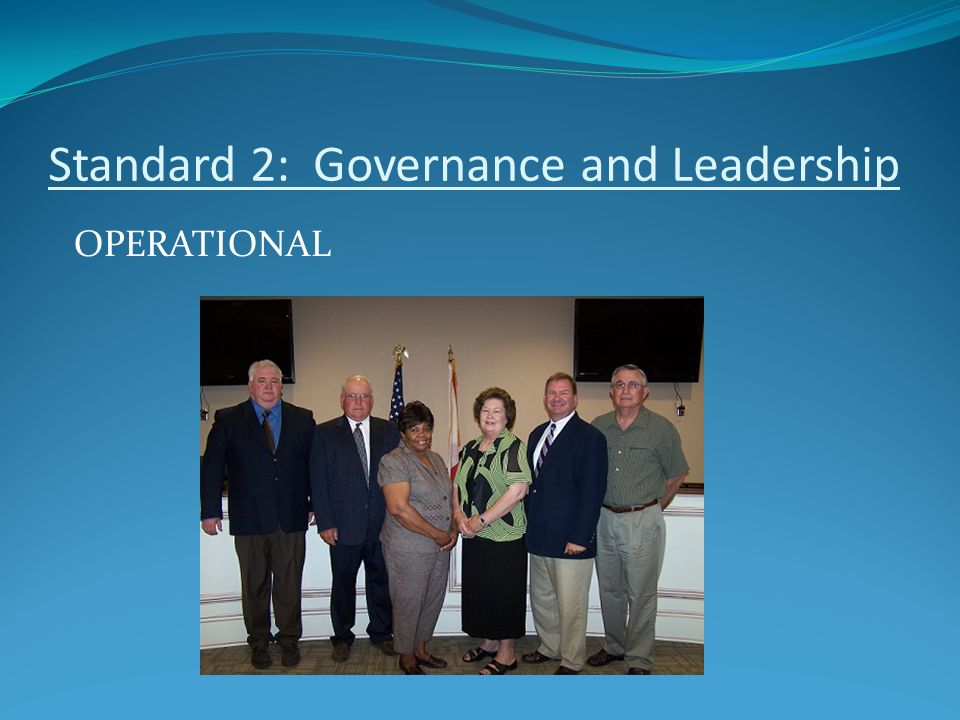 Standard 2: Governance and Leadership OPERATIONAL
