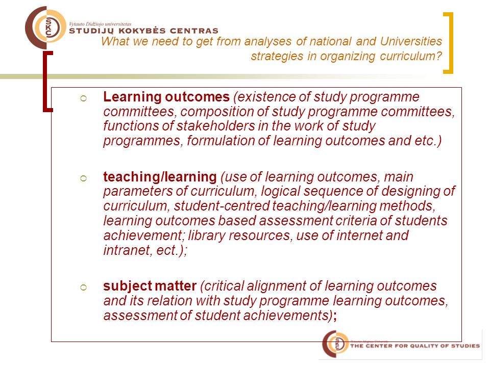 What we need to get from analyses of national and Universities strategies in organizing curriculum.