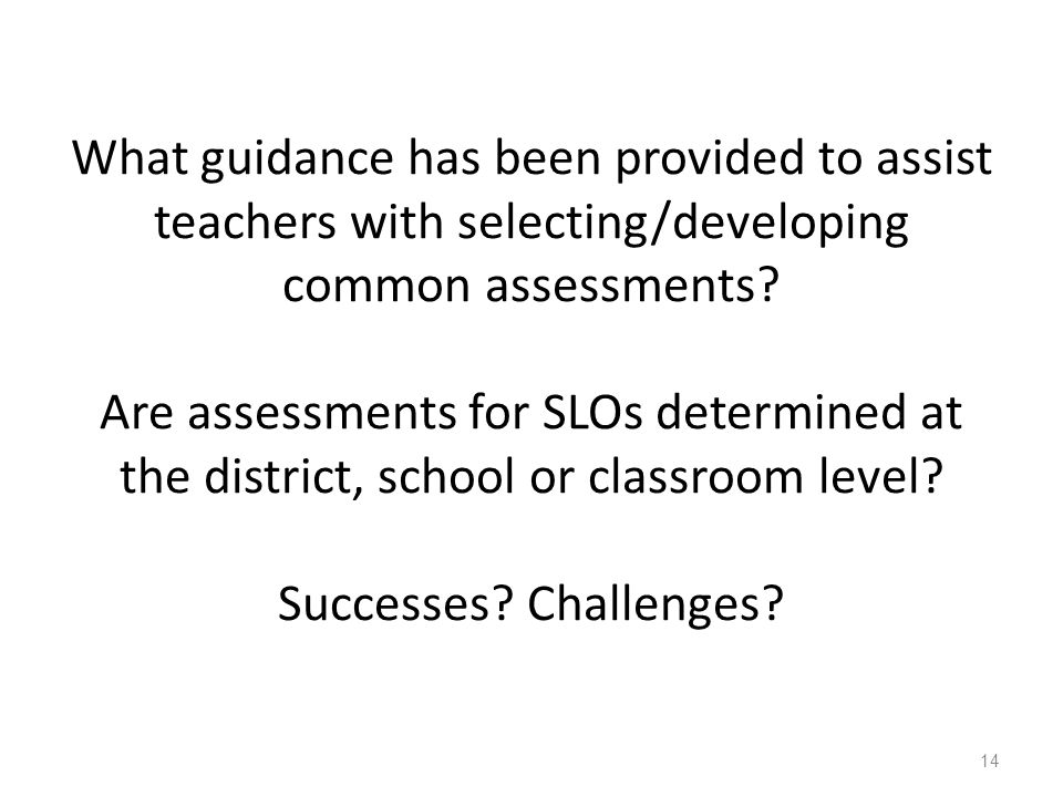 What guidance has been provided to assist teachers with selecting/developing common assessments.
