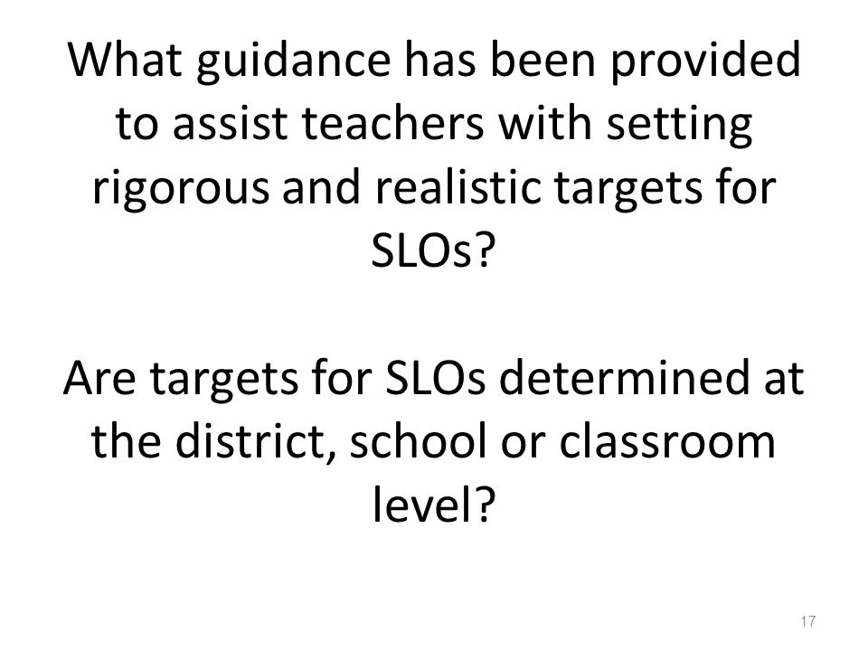 What guidance has been provided to assist teachers with setting rigorous and realistic targets for SLOs.