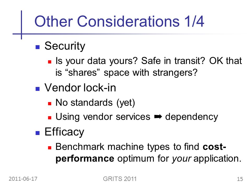 15 GRITS Other Considerations 1/4 Security Is your data yours.