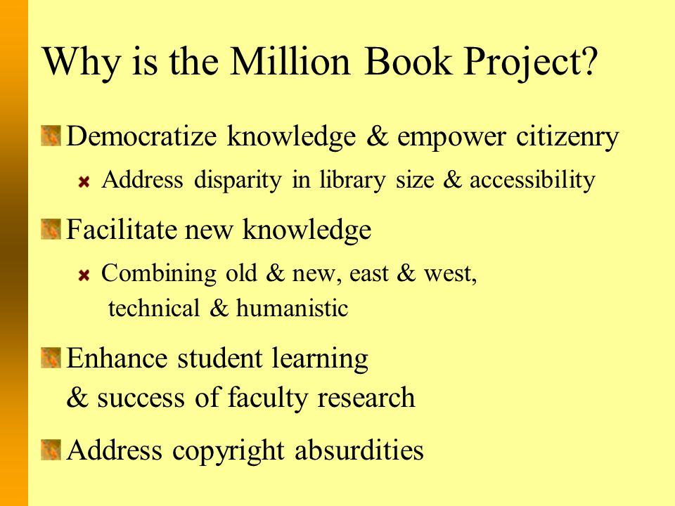 Why is the Million Book Project.