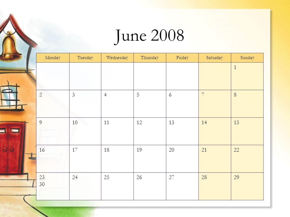 June 2008 MondayTuesdayWednesdayThursdayFridaySaturdaySunday