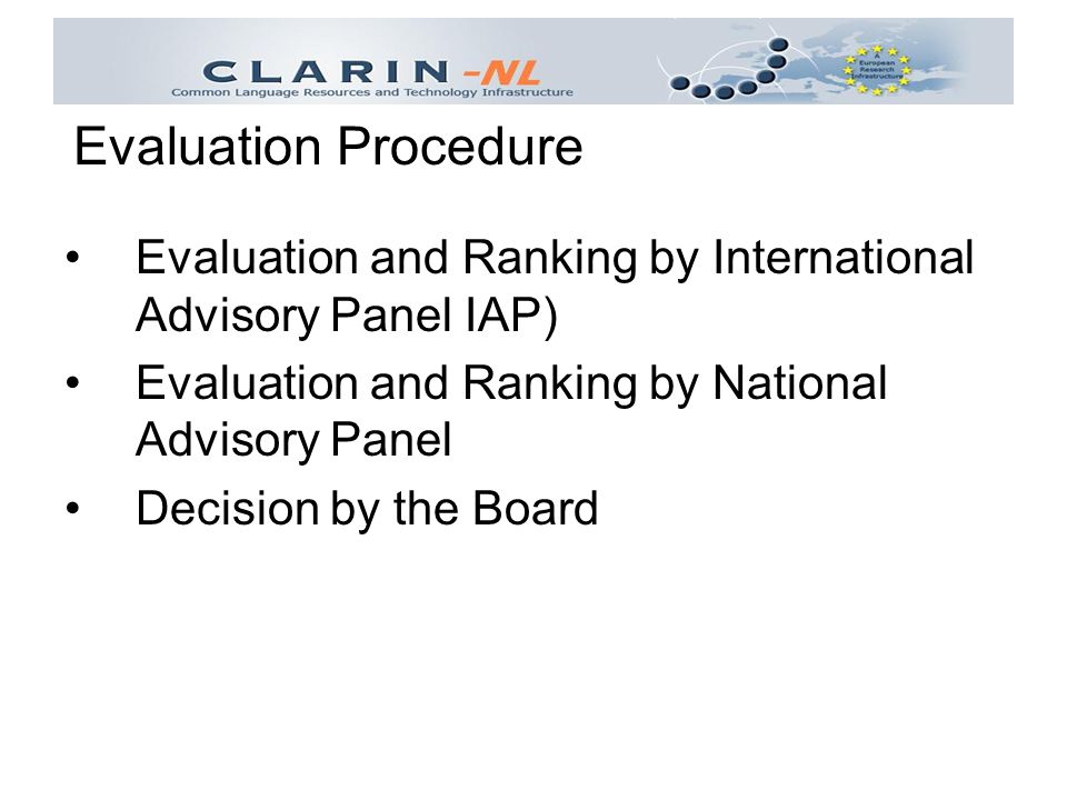 Evaluation and Ranking by International Advisory Panel IAP) Evaluation and Ranking by National Advisory Panel Decision by the Board Evaluation Procedure