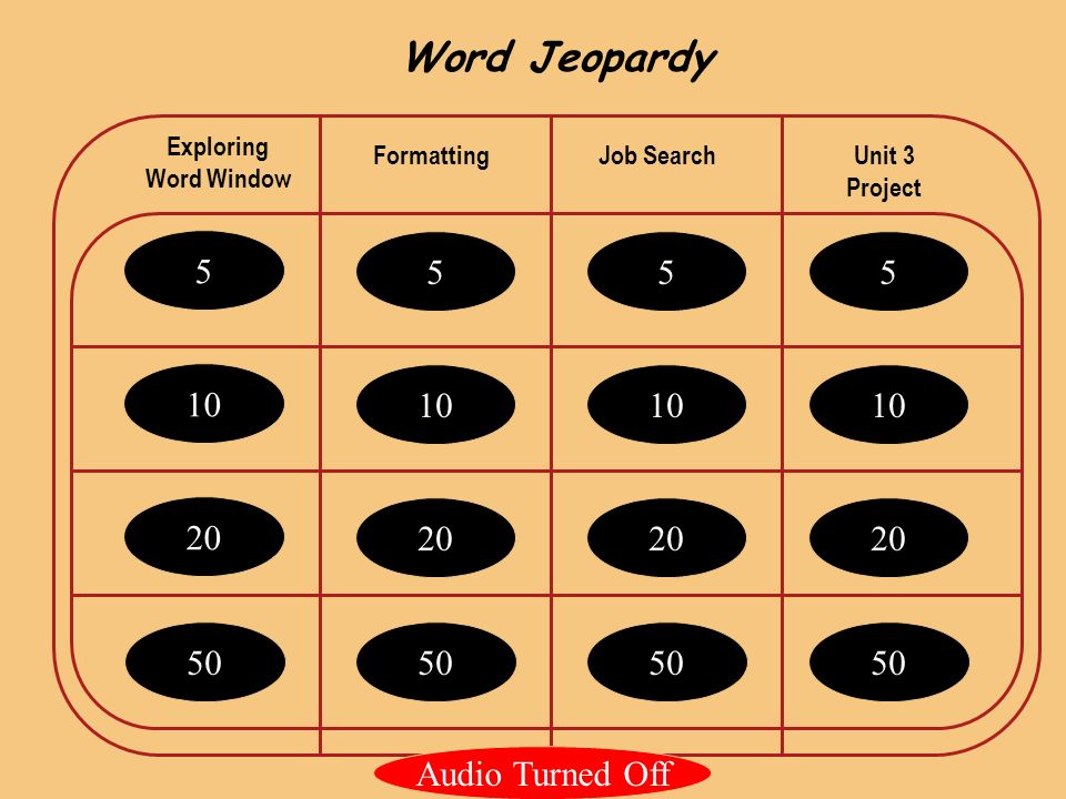 Word Jeopardy Job SearchUnit 3 Project Exploring Word Window Formatting Audio Turned Off