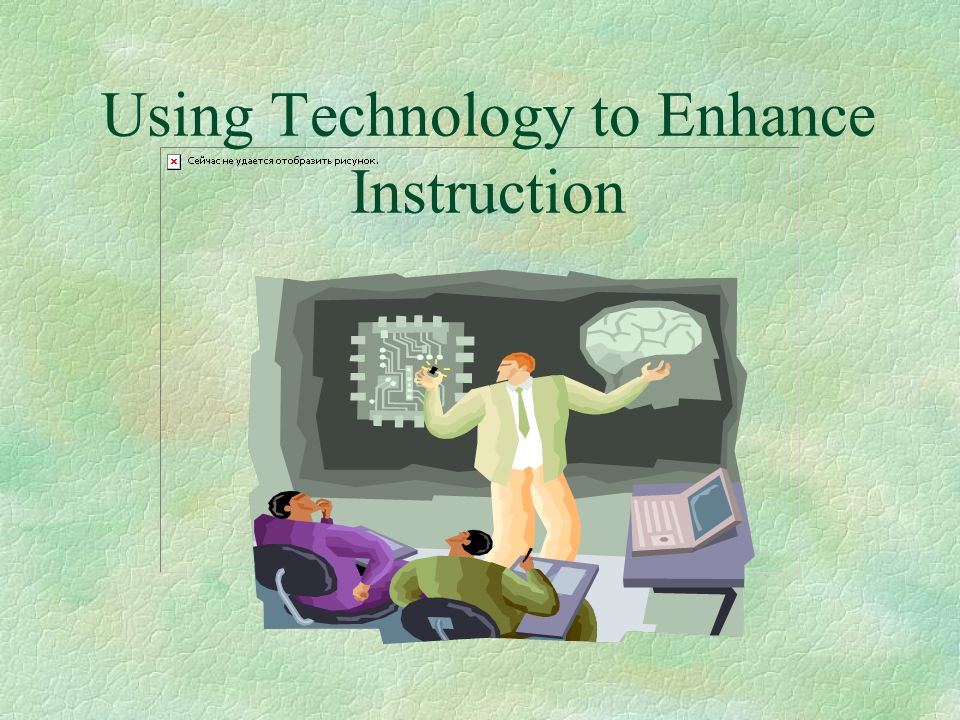 Using Technology to Enhance Instruction