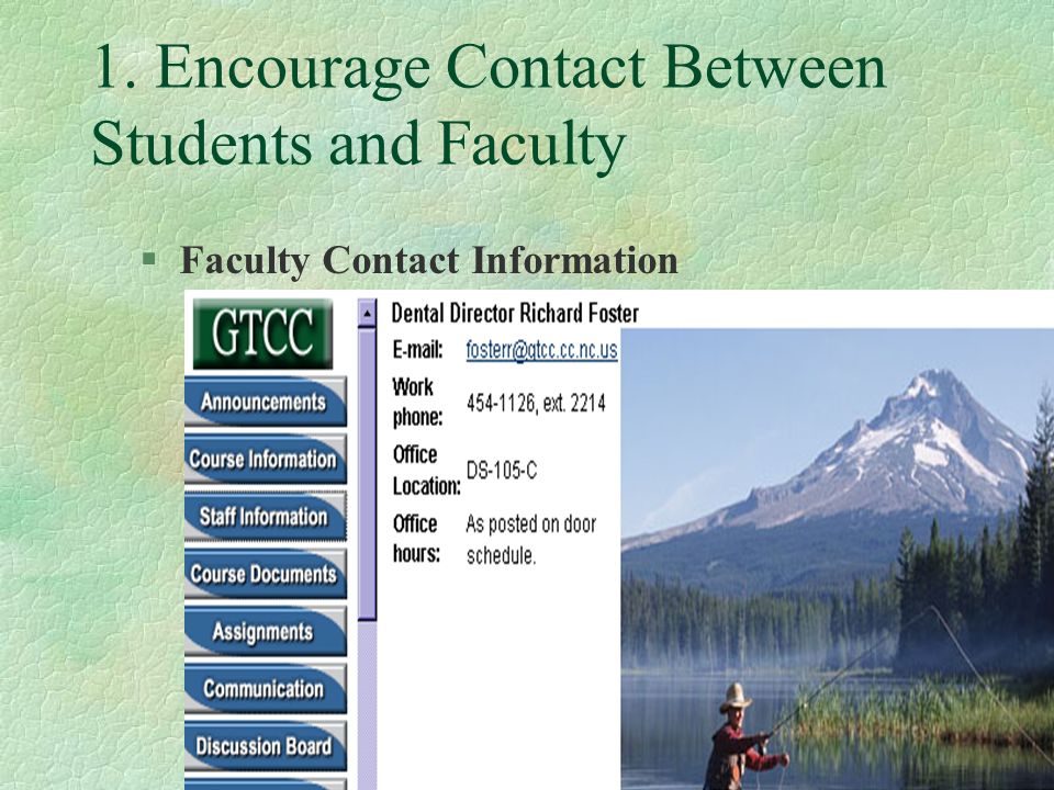 1. Encourage Contact Between Students and Faculty §Faculty Contact Information