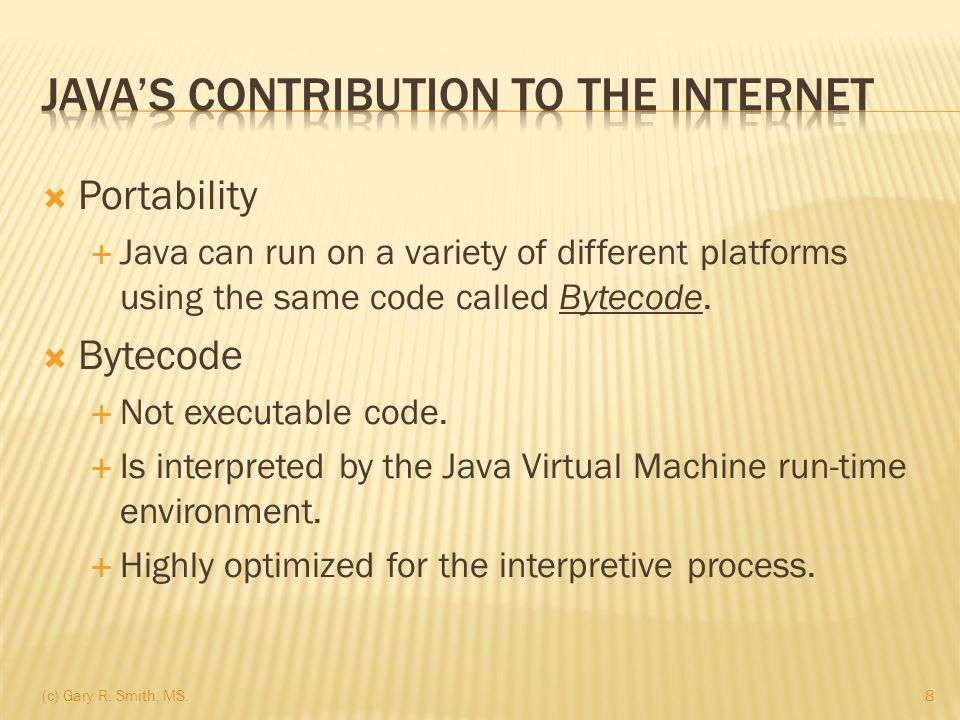 Chapter 1: Java Fundamentals 1 (c) Gary R. Smith, MS. - ppt download