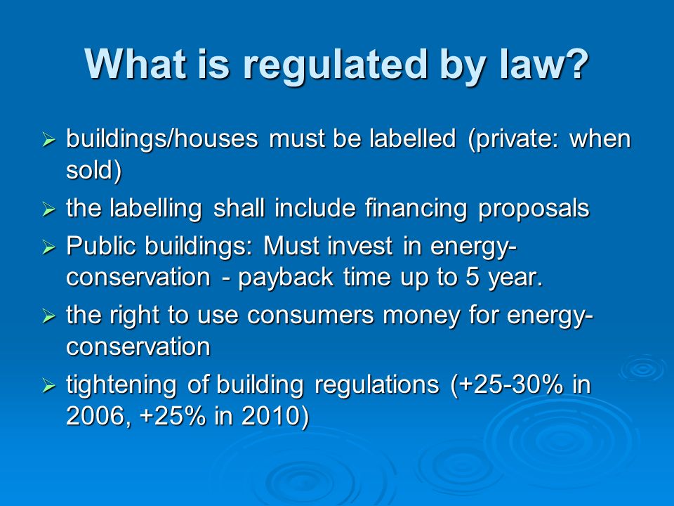 What is regulated by law.