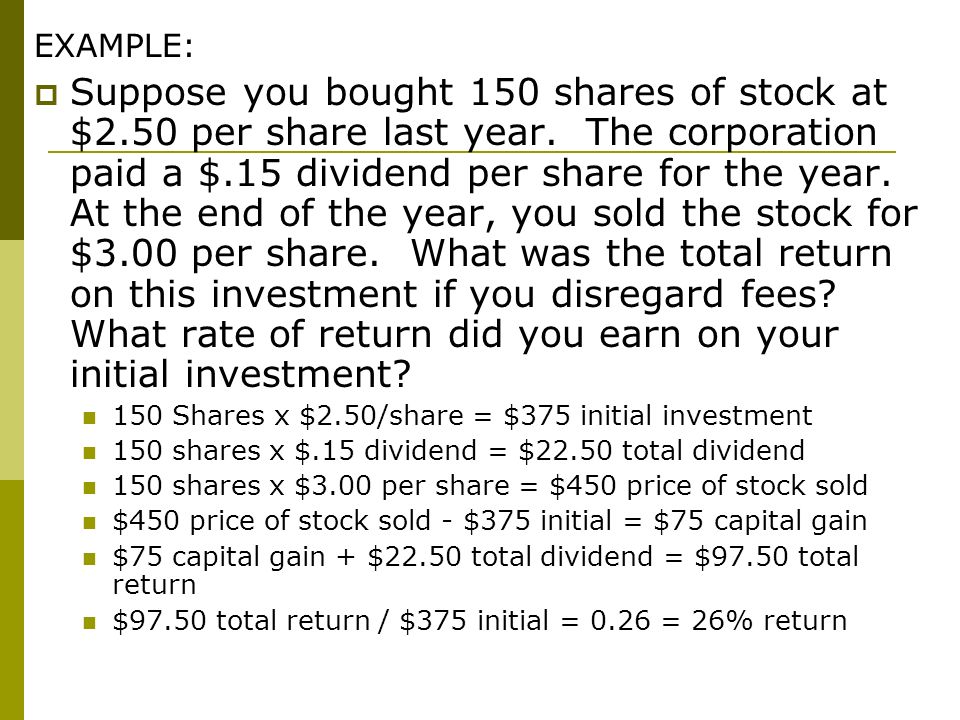 EXAMPLE:  Suppose you bought 150 shares of stock at $2.50 per share last year.