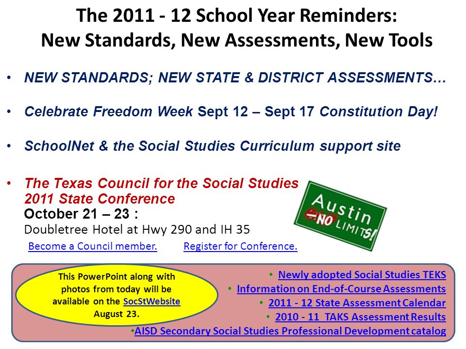 The School Year Reminders: New Standards, New Assessments, New Tools NEW STANDARDS; NEW STATE & DISTRICT ASSESSMENTS… Celebrate Freedom Week Sept 12 – Sept 17 Constitution Day.