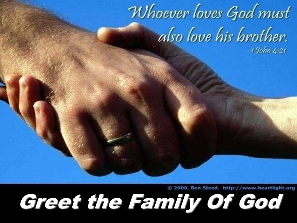 Greet the Family Of God