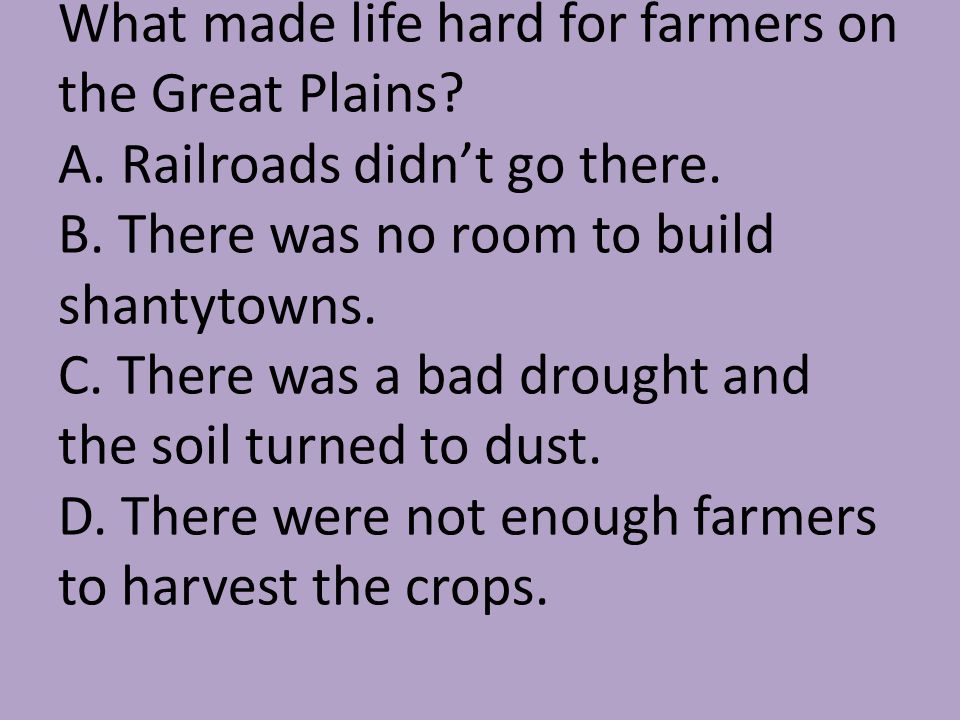 What made life hard for farmers on the Great Plains.
