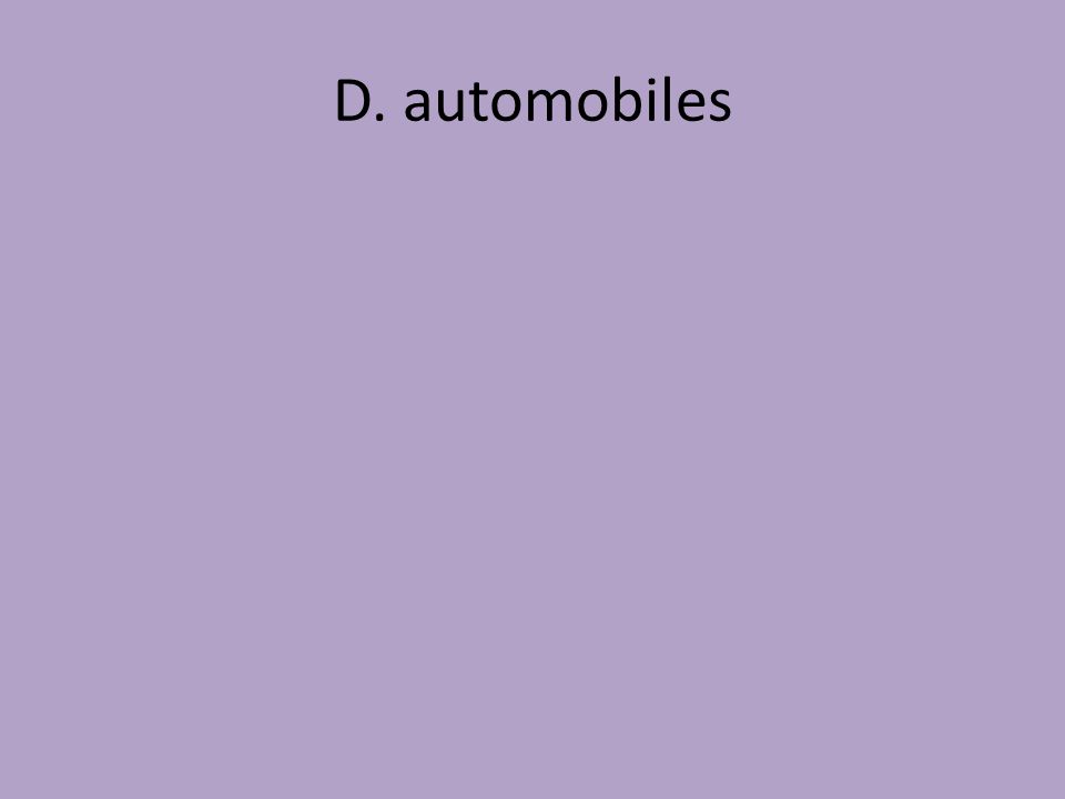 D. automobiles