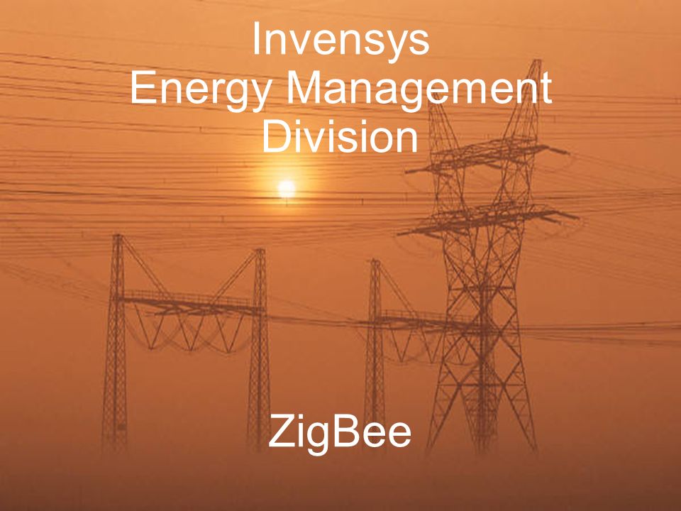 0 Invensys Energy Management Division ZigBee