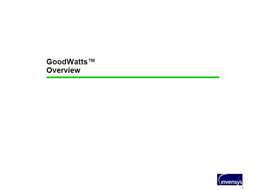 7 GoodWatts™ Overview