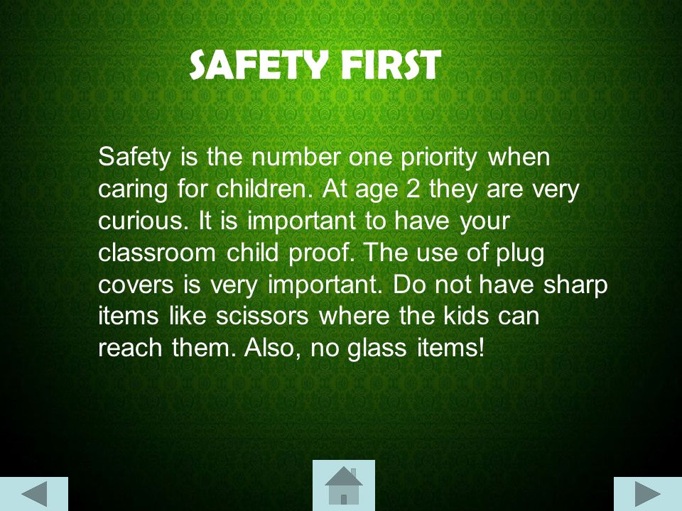 Safety is the number one priority when caring for children.
