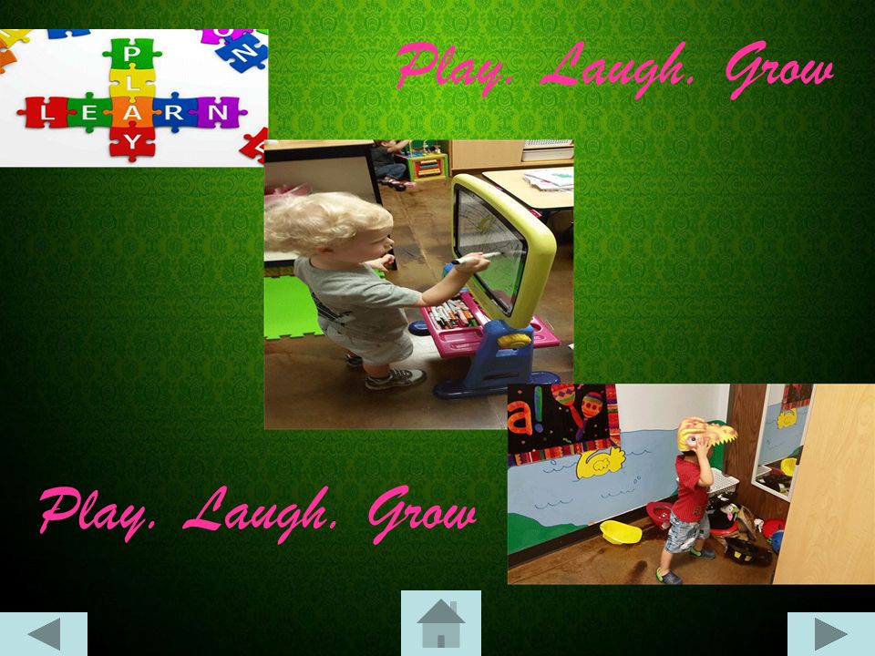 Play. Laugh. Grow