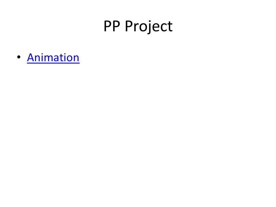 PP Project Animation